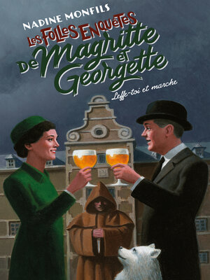 cover image of Les Folles enquêtes de Magritte et Georgette--Leffe-toi et marche !